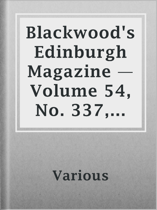 Title details for Blackwood's Edinburgh Magazine — Volume 54, No. 337, November, 1843 by Various - Available